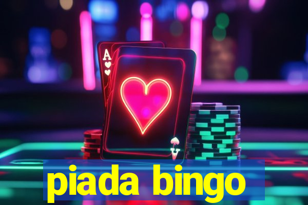 piada bingo